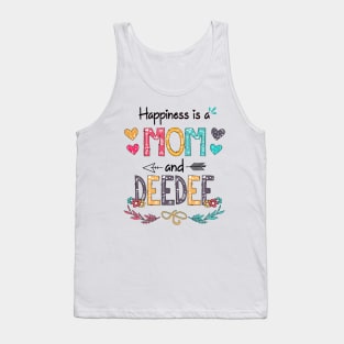 Happiness Is A Mom And Deedee Wildflower Happy Mother's Day Tank Top